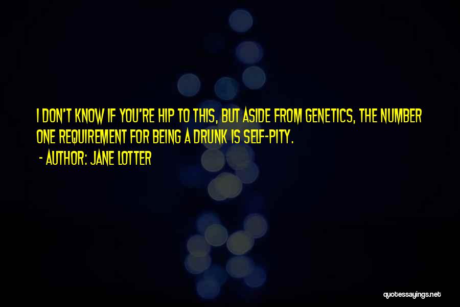 Being Self Pity Quotes By Jane Lotter