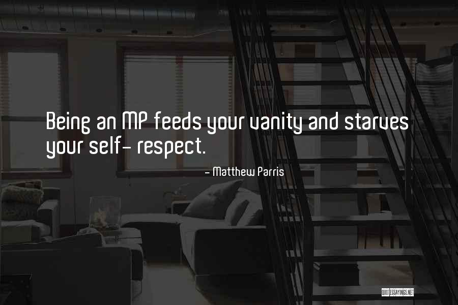 Being Self Quotes By Matthew Parris