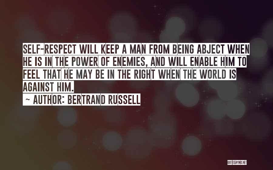 Being Self Respect Quotes By Bertrand Russell