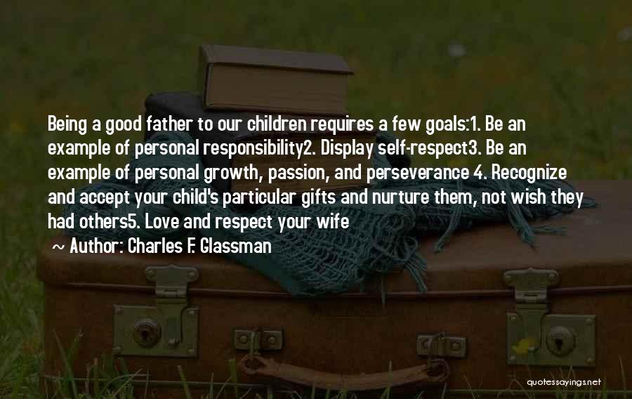 Being Self Respect Quotes By Charles F. Glassman