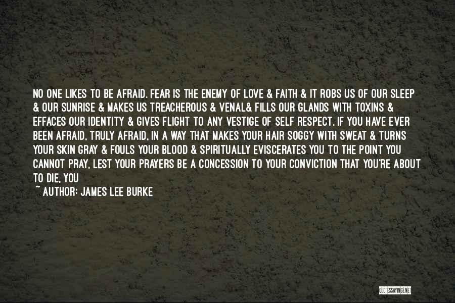 Being Self Respect Quotes By James Lee Burke