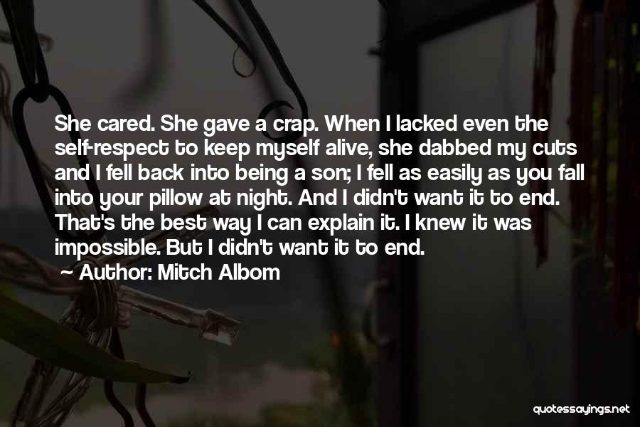 Being Self Respect Quotes By Mitch Albom