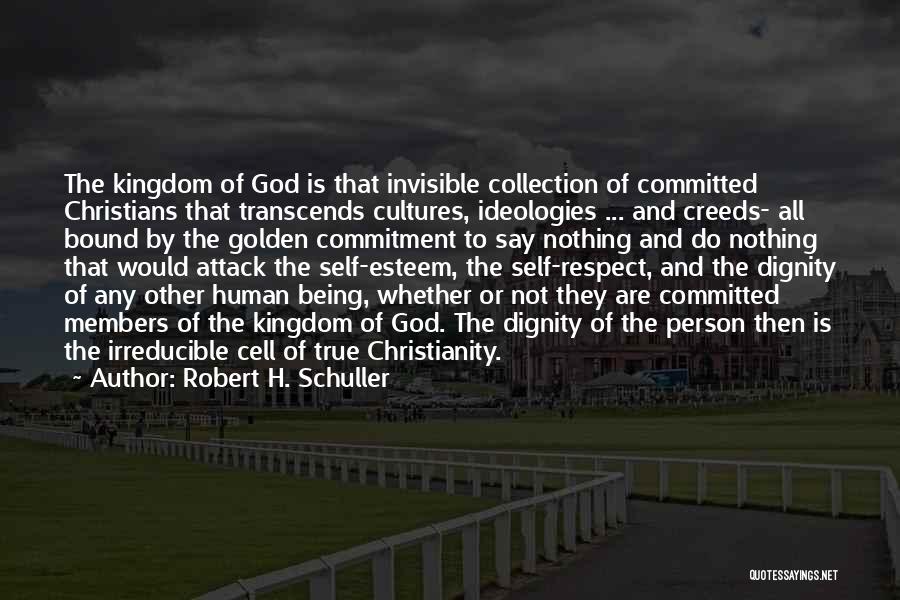 Being Self Respect Quotes By Robert H. Schuller