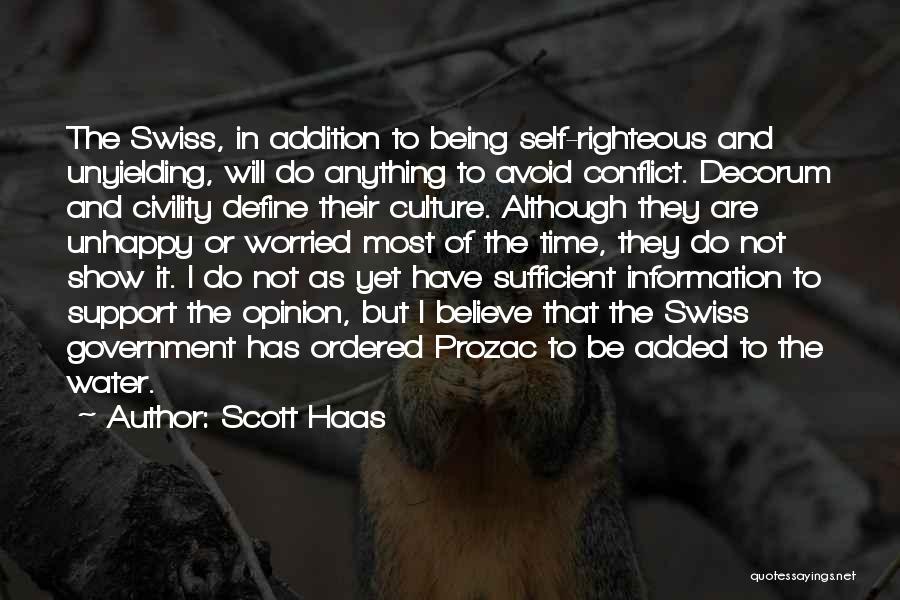 Being Self Righteous Quotes By Scott Haas