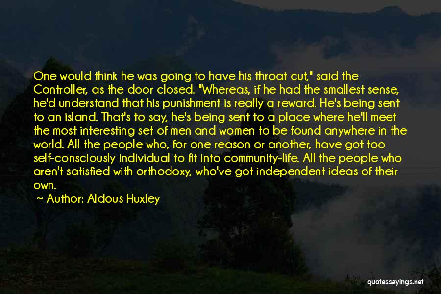 Being Self Satisfied Quotes By Aldous Huxley