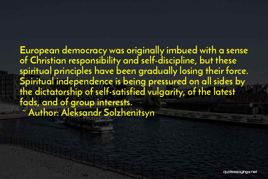 Being Self Satisfied Quotes By Aleksandr Solzhenitsyn