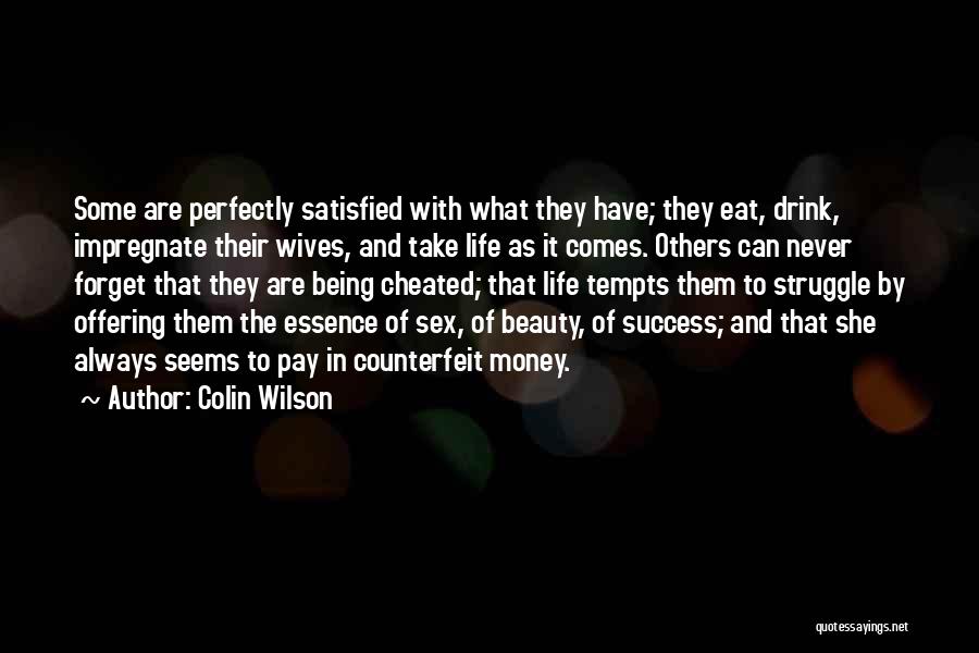 Being Self Satisfied Quotes By Colin Wilson