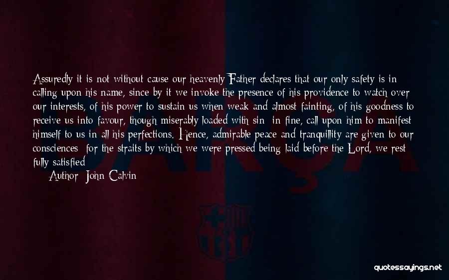 Being Self Satisfied Quotes By John Calvin