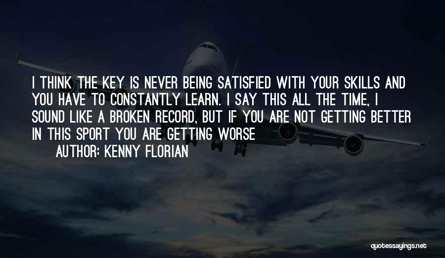 Being Self Satisfied Quotes By Kenny Florian