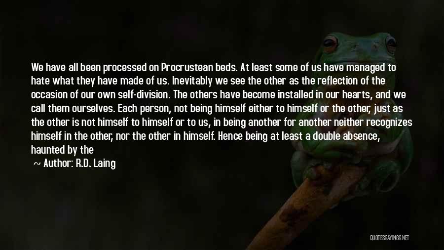 Being Self Satisfied Quotes By R.D. Laing