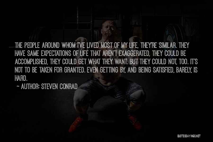 Being Self Satisfied Quotes By Steven Conrad