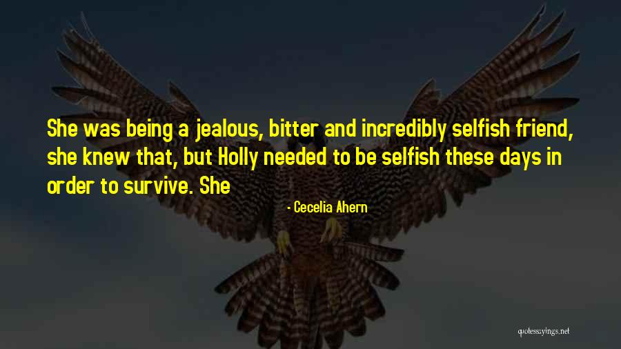 Being Selfish And Jealous Quotes By Cecelia Ahern