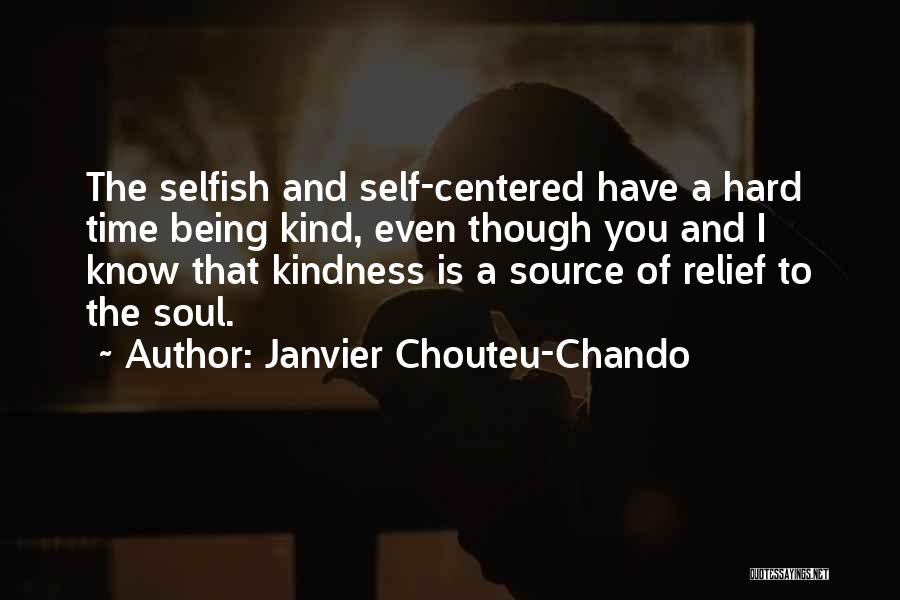 Being Selfish Family Quotes By Janvier Chouteu-Chando