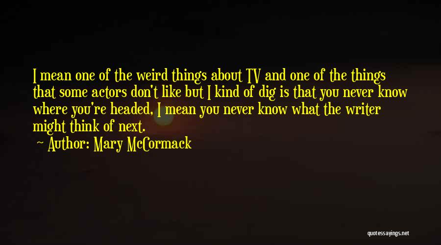 Being Selfish In A Relationship Quotes By Mary McCormack