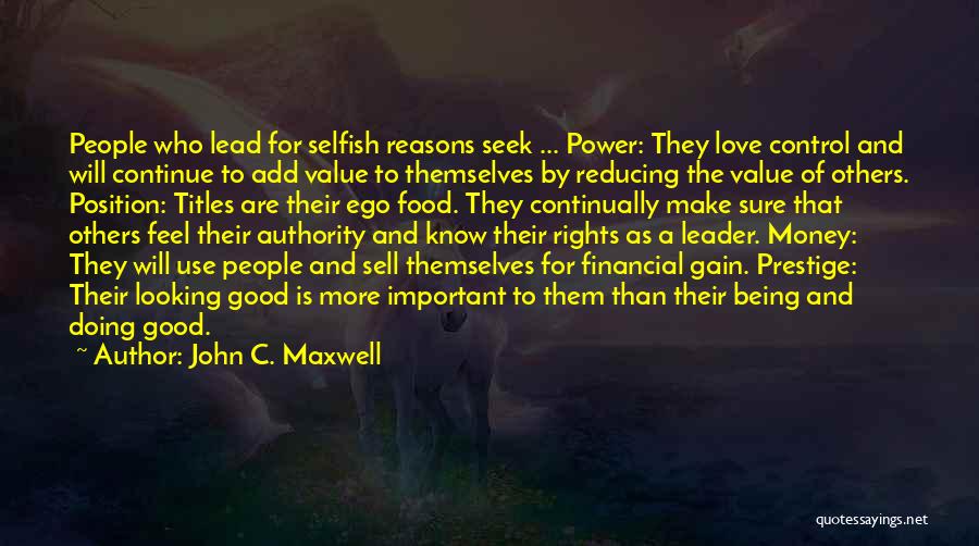 Being Selfish With Money Quotes By John C. Maxwell