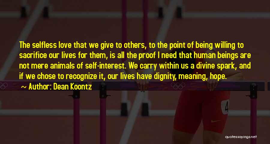 Being Selfless In Love Quotes By Dean Koontz