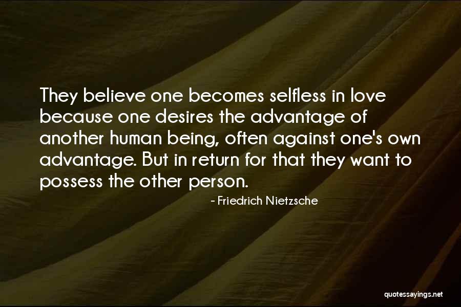 Being Selfless In Love Quotes By Friedrich Nietzsche