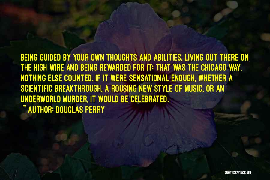 Being Sensational Quotes By Douglas Perry