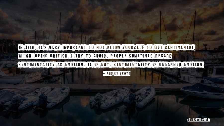 Being Sentimental Quotes By Ridley Scott Being Sentimental Quotes By Ridley Scott