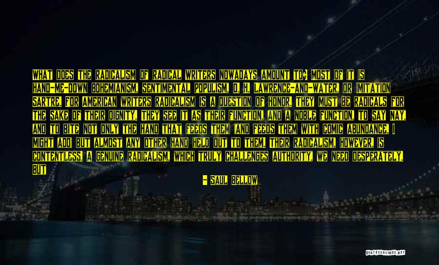 Being Sentimental Quotes By Saul Bellow Being Sentimental Quotes By Saul Bellow