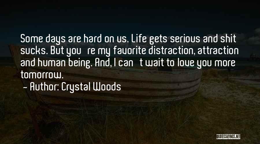 Being Serious In Love Quotes By Crystal Woods