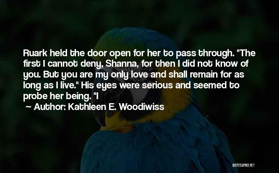 Being Serious In Love Quotes By Kathleen E. Woodiwiss