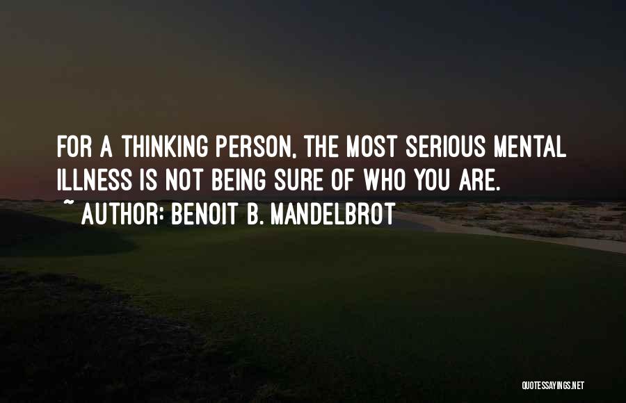 Being Serious Quotes By Benoit B. Mandelbrot