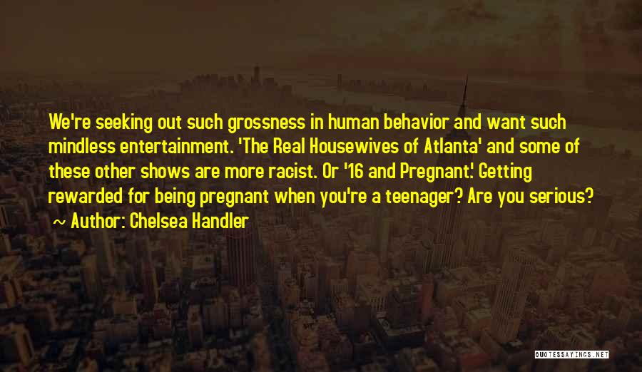 Being Serious Quotes By Chelsea Handler