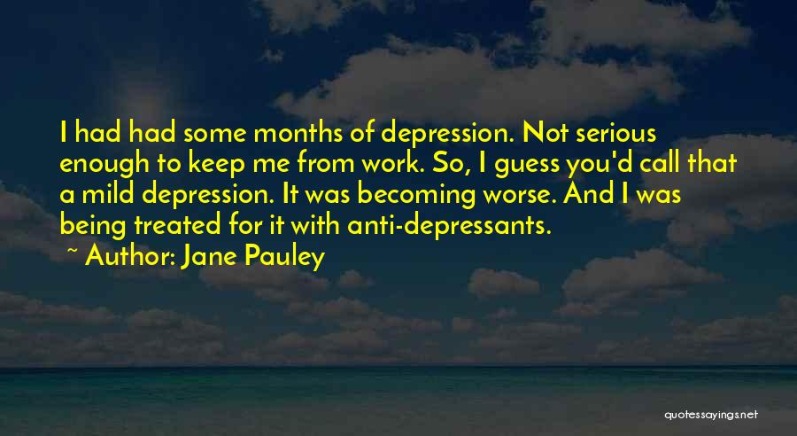 Being Serious Quotes By Jane Pauley