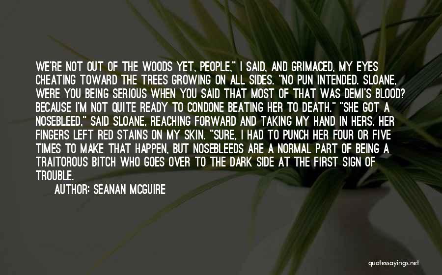 Being Serious Quotes By Seanan McGuire