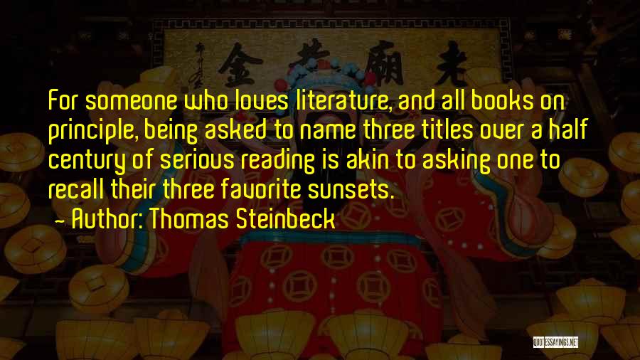 Being Serious Quotes By Thomas Steinbeck