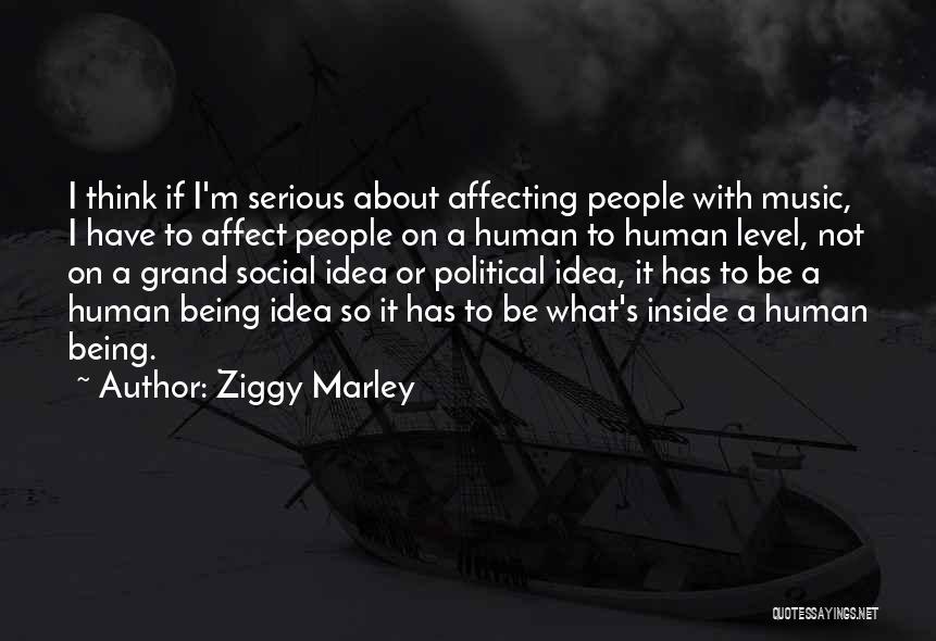 Being Serious Quotes By Ziggy Marley