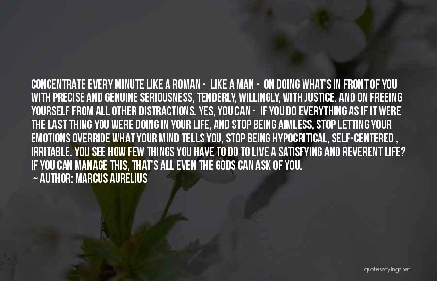 Being Seriousness Quotes By Marcus Aurelius