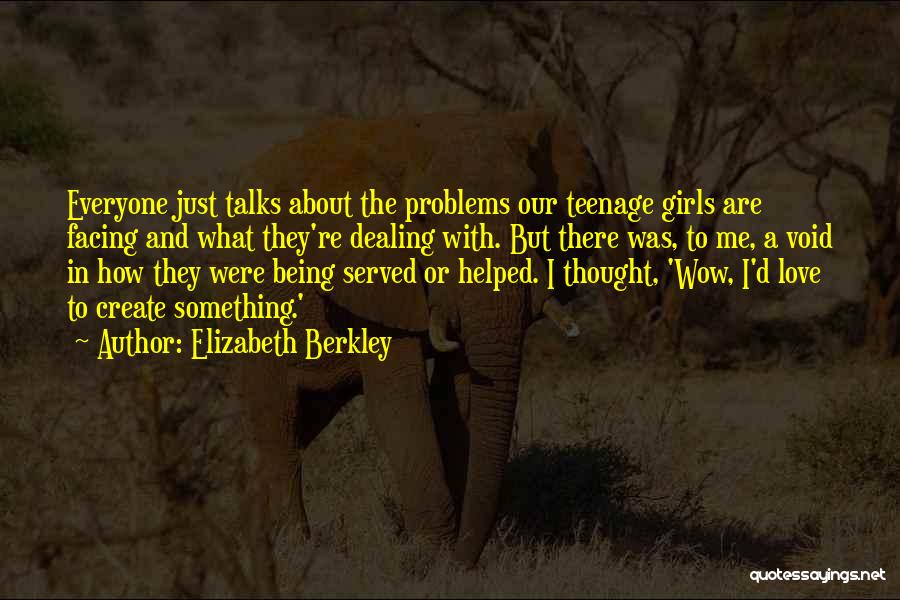 Being Served Quotes By Elizabeth Berkley