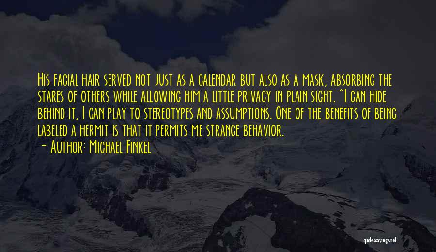 Being Served Quotes By Michael Finkel