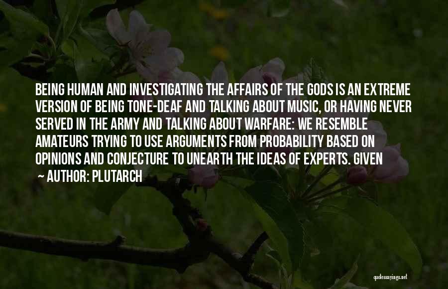 Being Served Quotes By Plutarch