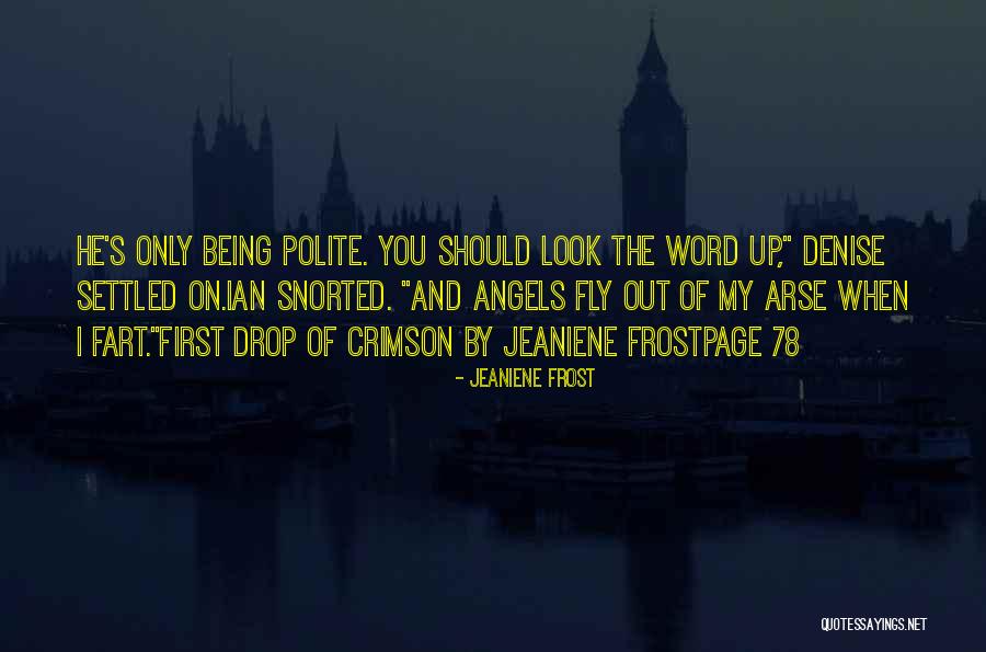 Being Settled Quotes By Jeaniene Frost Being Settled Quotes By Jeaniene Frost