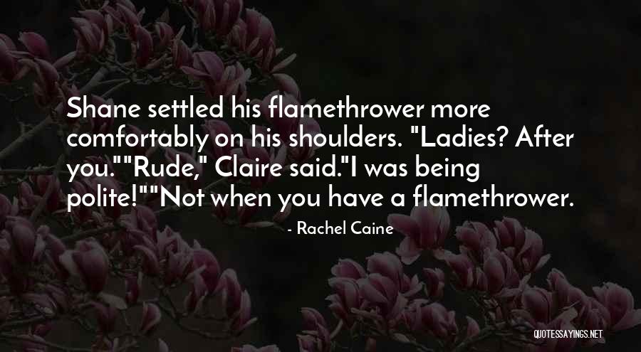 Being Settled Quotes By Rachel Caine Being Settled Quotes By Rachel Caine