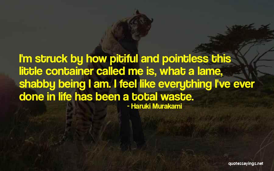 Being Shabby Quotes By Haruki Murakami Being Shabby Quotes By Haruki Murakami