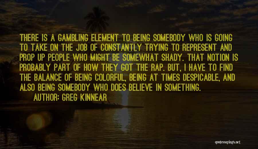 Being Shady Quotes By Greg Kinnear