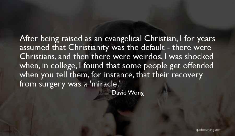 Being Shocked Quotes By David Wong Being Shocked Quotes By David Wong