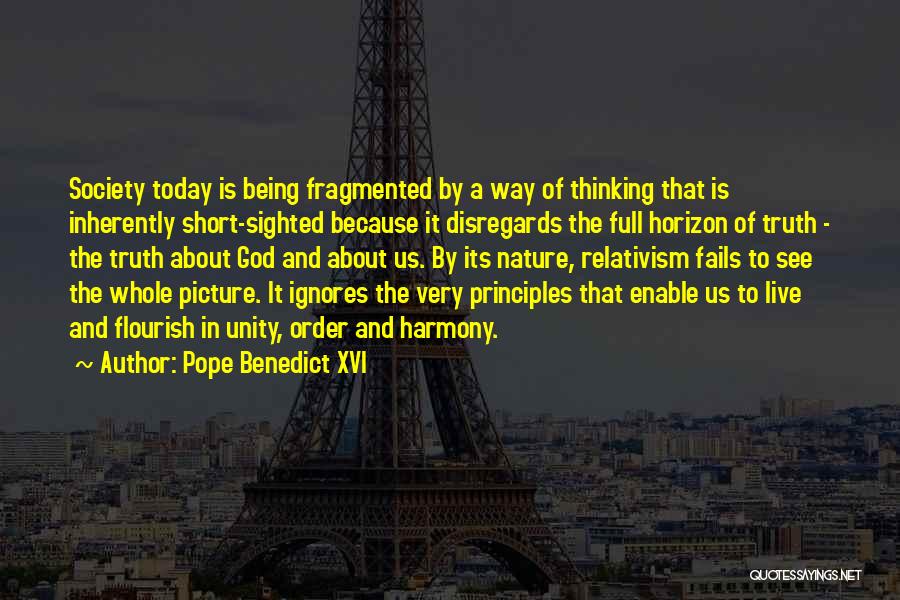 Being Short Sighted Quotes By Pope Benedict XVI