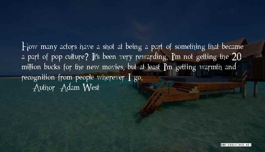 Being Shot Quotes By Adam West