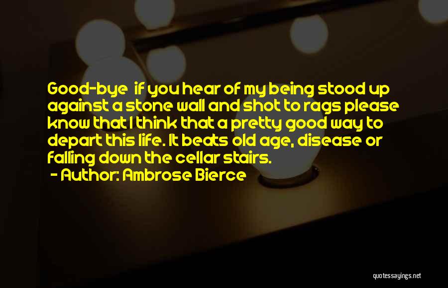 Being Shot Quotes By Ambrose Bierce