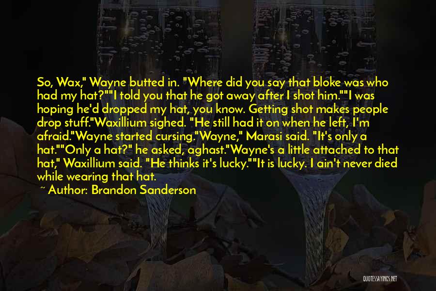 Being Shot Quotes By Brandon Sanderson