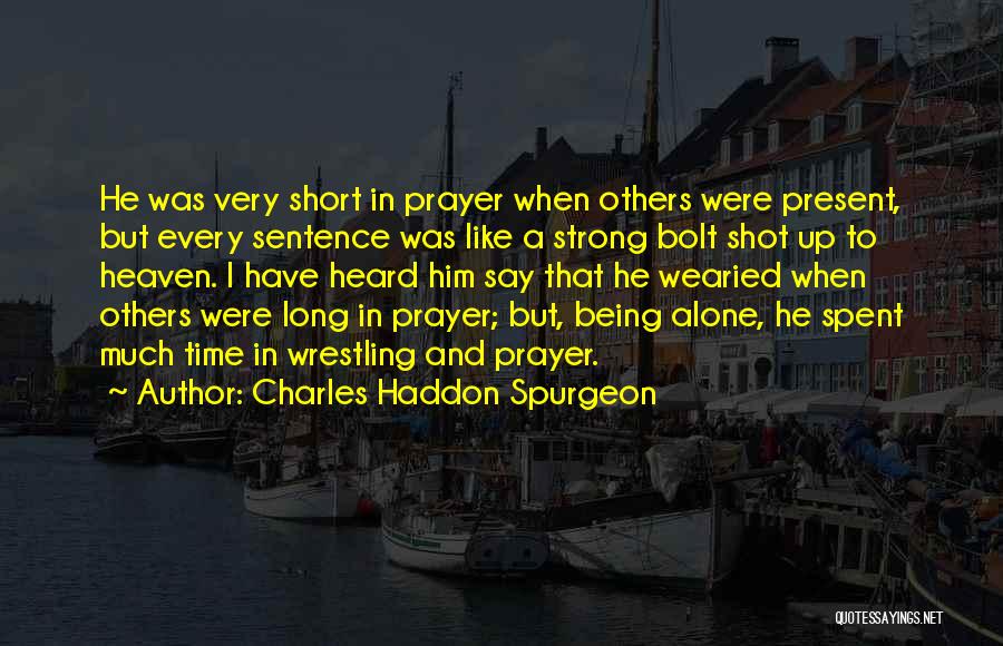 Being Shot Quotes By Charles Haddon Spurgeon