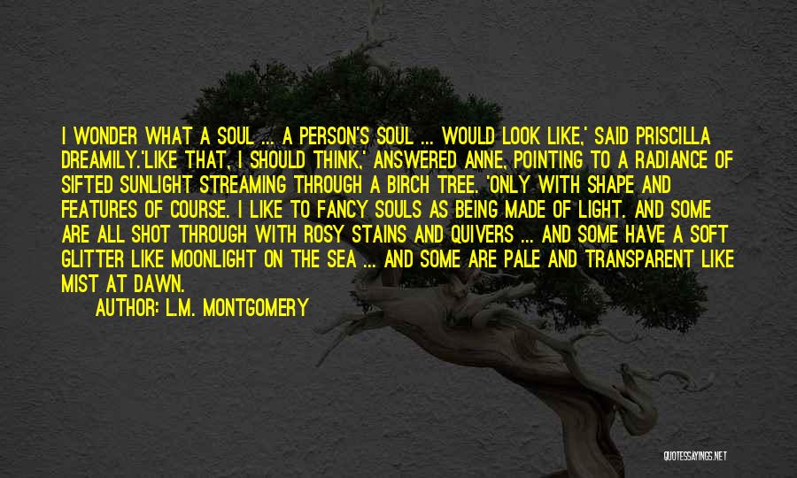 Being Shot Quotes By L.M. Montgomery