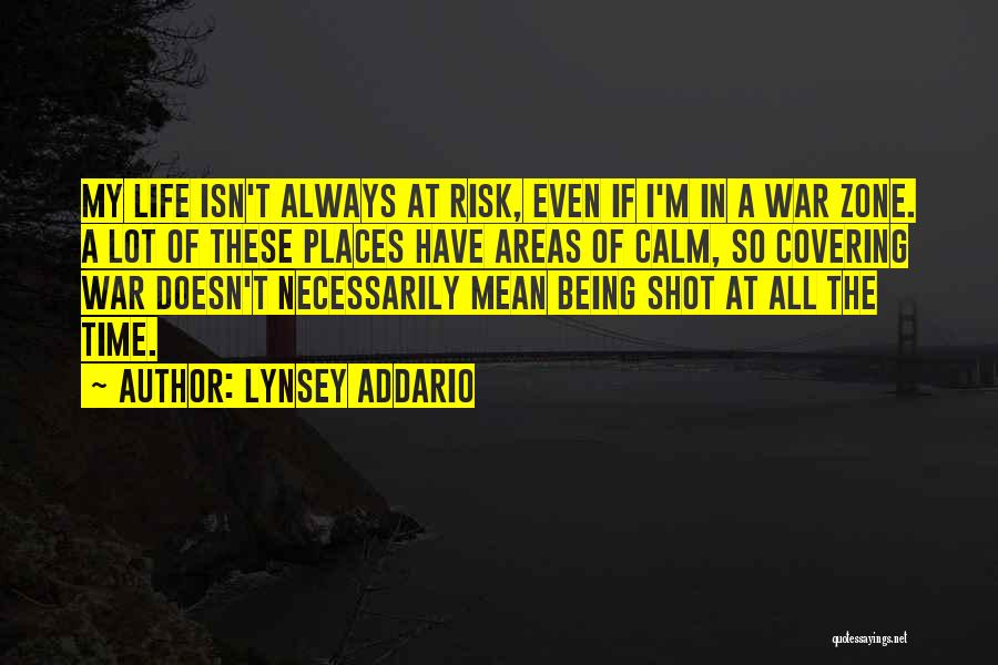 Being Shot Quotes By Lynsey Addario