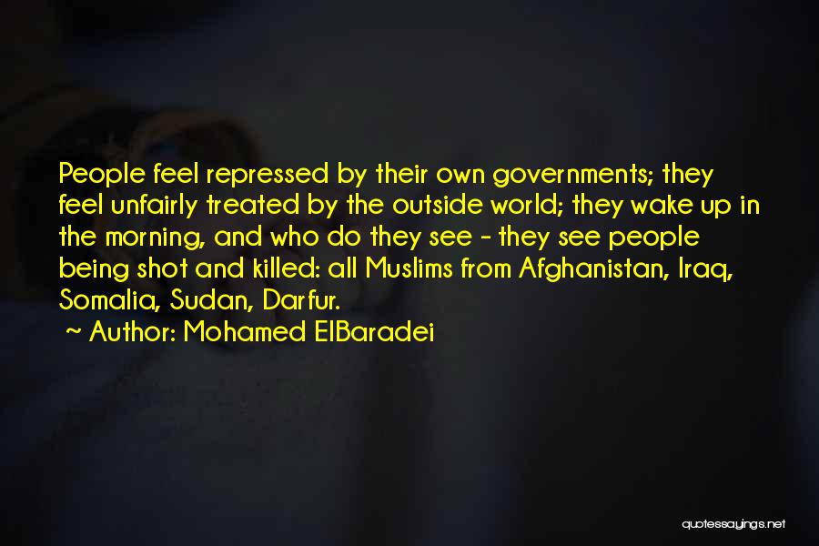Being Shot Quotes By Mohamed ElBaradei