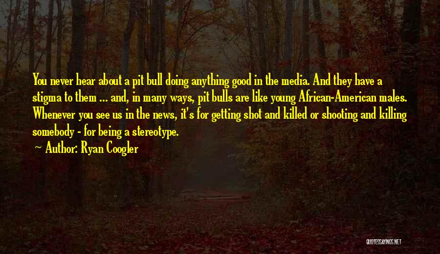 Being Shot Quotes By Ryan Coogler